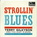 7inch Vinyl Single - Terry Gilkyson And The Easy Riders - Strollin' Blues