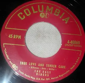 The Easy Riders - True Love And Tender Care