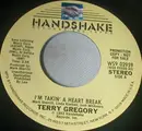 7inch Vinyl Single - Terry Gregory - I'm Takin' A Heart Break