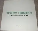 Terry Hunter - Harvest For The World