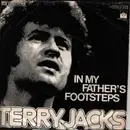 7inch Vinyl Single - Terry Jacks - In My Father's Footsteps / Until You're Down
