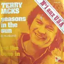 7inch Vinyl Single - Terry Jacks - Seasons In The Sun (Le Moribond) / Put The Bone In