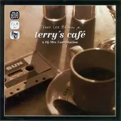Terry Lee Brown Jr. - Terry's Café - A DJ-Mix Compilation