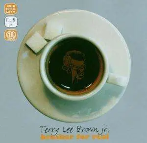 Terry Lee Brown Junior - Brother for real JUBILEE EDITION!