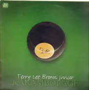 Terry Lee Brown Junior - Karambolage