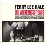 terry lee hale - The Wilderness Years