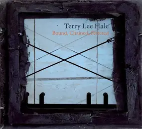 terry lee hale - Bound,Chained,Fettered