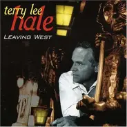 Terry Lee Hale - Leaving West