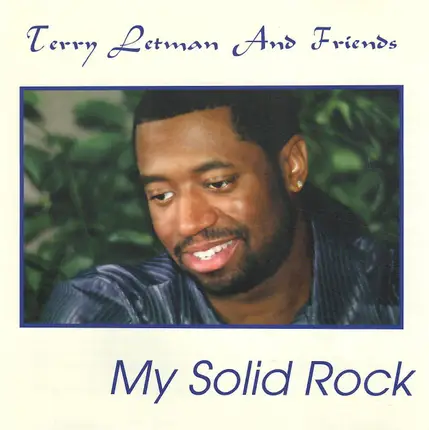 Terry Letman - My Solid Rock