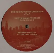 Terry Mullan Presents Acid OG's - Chicago Housing Commission Vol. 4: Breakin' Em Off EP