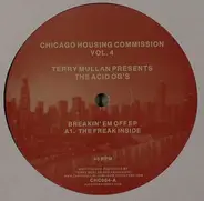 Terry Mullan Presents Acid OG's - Chicago Housing Commission Vol. 4: Breakin' Em Off EP