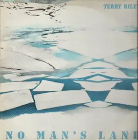 Terry Riley - No Man's Land