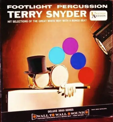 Terry Snyder - Footlight Percussion: Hit Selections Of The Great White Way With A Bongo Beat