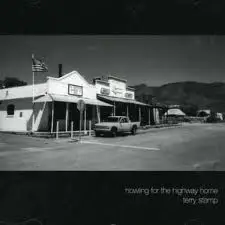 Terry Stamp - Howling for the Highway Home
