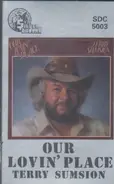 Terry Sumsion - Our Lovin' Place