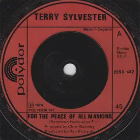 Terry Sylvester - For The Peace Of All Mankind / It's Better Off This Way