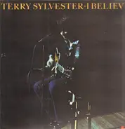 Terry Sylvester - I Believe
