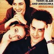 Terry, Blair and Anouchka - Missing