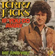 Terry Jacks - If You Go Away