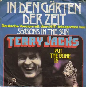 Terry Jacks - In Den Gärten Der Zeit / Put The Bone In