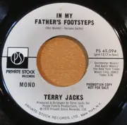7'' - Terry Jacks - In My Father's Footsteps / Until You're Down