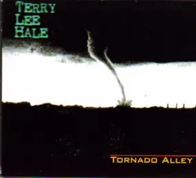 terry lee hale - Tornado Alley