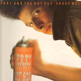 Terry and the Hot Sox - Shake well