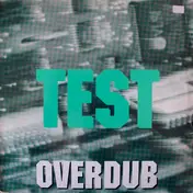 Test - Overdub