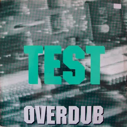 Test - Overdub