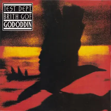 Test Dept. / Brith Gof - Gododdin