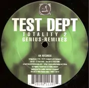 Test Dept. - Totality 2 - Genius Remixes