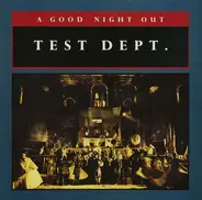 Test Dept. - A Good Night Out