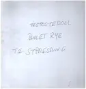 LP - Testosteroll - Bullet Rye - TEST PRESSING