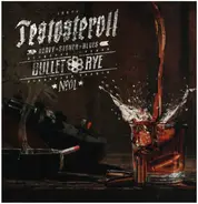 Testosteroll - Bullet Rye