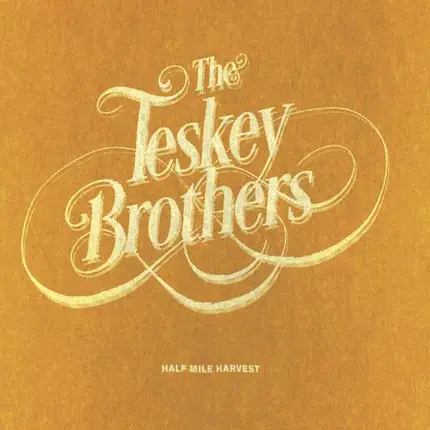 Teskey Brothers - Hald Mile Harvest
