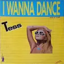 12inch Vinyl Single - Tess - I Wanna Dance