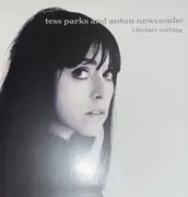 LP - Tess Parks & Anton Newcombe - I Declare Nothing