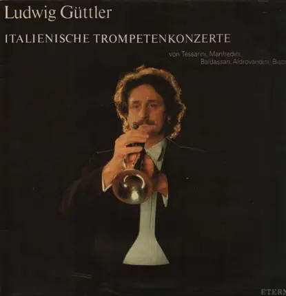 Tessarini / Baldassari /  Biscogli a.o. - Italienische Trompetenkonzerte -  Ludwig Güttler