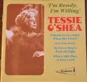 Tessie O'Shea - I'm Ready, I'm Willing