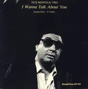 Tete Montoliu Trio - I Wanna Talk About You