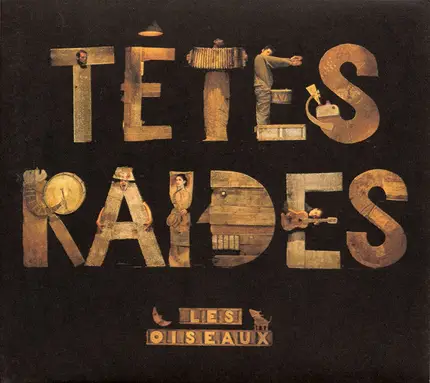 Tetes Raides - Les Oiseaux