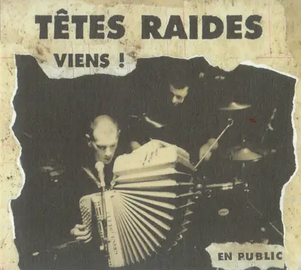 Têtes Raides - Viens! - En Public