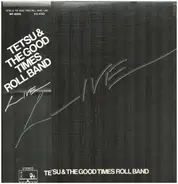 Tetsu & The Good Times Roll Band - Live