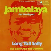 7inch Vinyl Single - Tex Bailey And The Dominos - Jambalaya (On The Bayou)