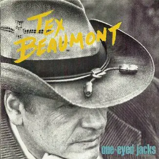 Tex Beaumont - One-Eyed Jacks