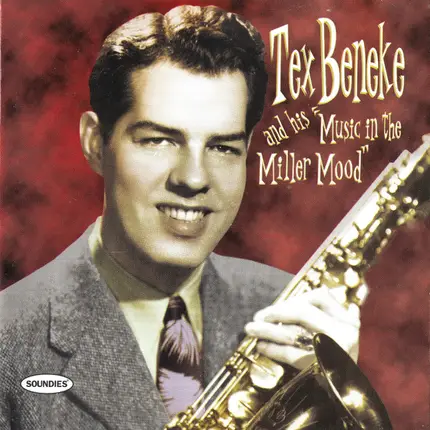 Tex Beneke - Tex Beneke And His "Music in The Miller Mood"