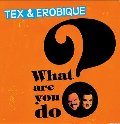 Tex & Erobique - What Are You Do?