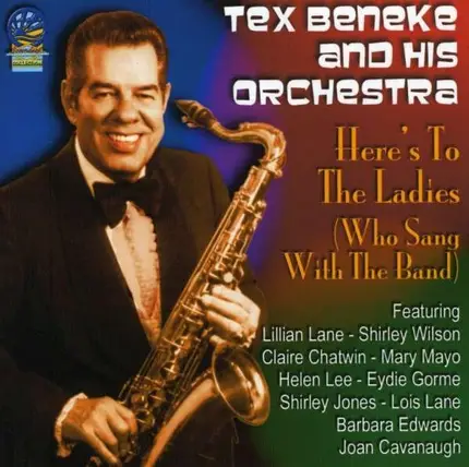 Tex & His Orchest Beneke - Here's To the Ladies