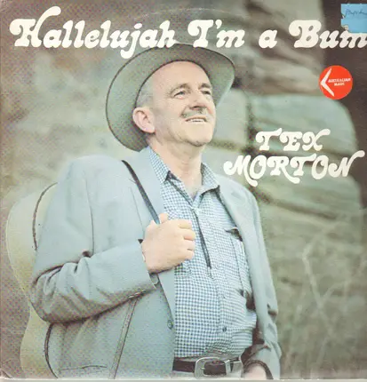 Tex Morton - Hallelujah I'm A Bum