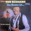 7inch Vinyl Single - Tex Rodgers - Ihr Name Ist...
